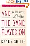 And the Band Played On: Politics, Peo...