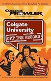 Colgate University: Off the Record - College Prowler (College Prowler: Colgate University Off the Record)