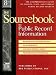 The Sourcebook to Public Record Information: The Comprehensive Guide to County, State, and Federal Public Record Sources (Sourcebook to Public Record Information)