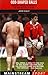 Odd-Shaped Balls: Mischief-Makers, Miscreants and Mad-Hatters of Rugby (Mainstream Sport)