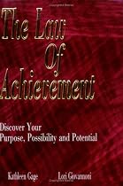 The Law of Achievement, Discover Your Purpose, Possibility and Potential