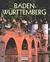 Baden-W�rttemberg. Sonderausgabe. Dreisprachige Ausgabe: deutsch - englisch - franz�sisch