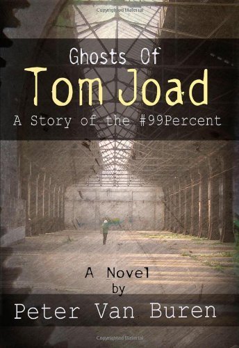Ghosts of Tom Joad: A Story of the #99 Percent by Van Buren, Peter (2014) Paperback