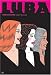 Luba: Three Daughters (Complete Love and Rockets, Volume 23)