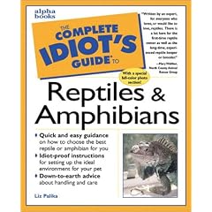 The Complete Idiot's Guide to Reptiles and Amphibians