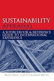 Sustainability Appraisal: A Sourcebook and Reference Guide to International Experience