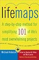 Lifemaps: A Step-By-Step Method for Simplifying 101 of Life's Most Overwhelming Projects