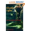 Ghostly Lights: Great Lakes Lighthouse Tales of Terror (Haunted Lights)