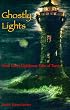 Ghostly Lights: Great Lakes Lighthouse Tales of Terror (Haunted Lights)