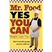 Mr. Food Yes You Can: Weight Loss Plan : How I Lost 35 Pounds and You Can Too!