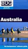 Bug 2005 Australia (Backpackers' Ultimate Guidebook: Australia)