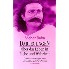 Darlegungen. �ber das leben in Liebe und Wahrheit. Die Unterweisungen eines universalen Weisheitslehrers
