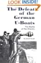 The Defeat of the German U-Boats (Studies in Maritime History)