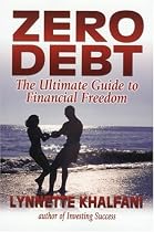 Zero Debt: The Ultimate Guide to Financial Freedom (Zero Debt)