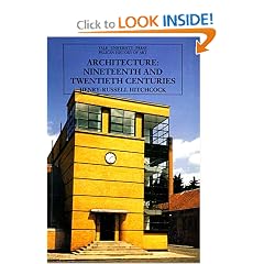 Architecture: Nineteenth and Twentieth Centuries (The Yale University Press Pelican History of Art)