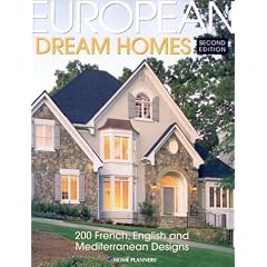 European Dream Homes: 200 French, English and Mediterranean Designs