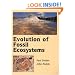 Evolution of Fossil Ecosystems
