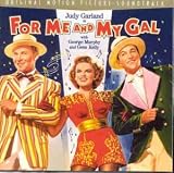 Music : For Me and My Gal: Original Film Soundtrack [SOUNDTRACK]