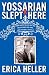 Image of Yossarian Slept Here: When Joseph Heller Was Dad, the Apthorp Was Home, and Life Was a Catch-22