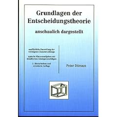 Grundlagen der Entscheidungstheorie. Anschaulich dargestellt
