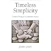Timeless Simplicity: Creative Living in a Consumer Society