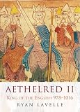 Aethelred II: King of England 978-1016
