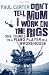 Don't Tell Mom I Work on the Rigs: She Thinks I'm a Piano Player in a Whorehouse
