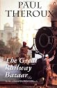 The Great Railway Bazaar: By Train Through Asia