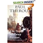 The Great Railway Bazaar: By Train Through Asia by  Paul Theroux