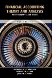 Financial Accounting Theory and Analysis: Text Readings and Cases, Eighth Edition