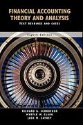 Financial Accounting Theory and Analysis: Text Readings and Cases, Eighth Edition