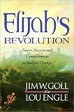 Elijahs Revolution: Power, Passion and Committment to Radical Change