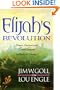 Elijah's Revolution: Power, Passion and Committment to Radical Change