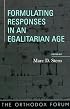 Formulating Responses in an Egalitarian Age (The Orthodox Forum)