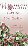 Woman: God's Plan Not Man's Tradition