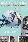 This Could Be The Year: My 30 Years As A Miami Dolphins Fan