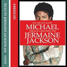 You Are Not Alone: Michael, Through a Brother's Eyes