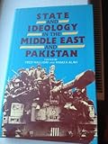 State and ideology in the Middle East and Pakistan