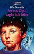 Servus Opa, sagte ich leise