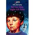 Servus Opa, sagte ich leise
