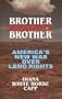 Brother Against Brother: America's New War Over Land Rights