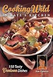 Cooking Wild in Kates Kitchen: Venison