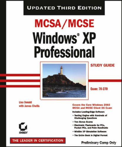 MCSA/MCSE Windows XP Professional Study Guide: Exam (70-270)