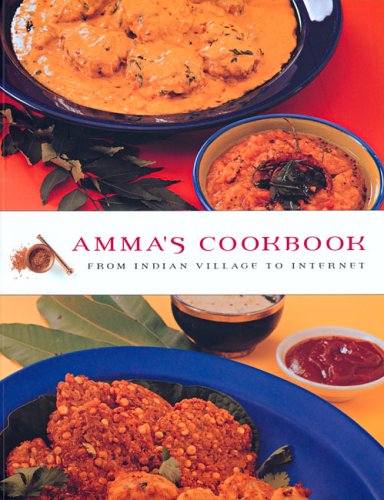 Buy Amma’s Cookbook: From Indian Village to Internet