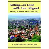 Βιβλία Falling...in Love with San Miguel: Retiring to Mexico on Social Security