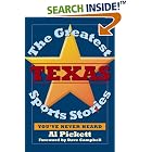 Click here to buy The Greatest Texas Sports Stories You've Never Heard by  Al Pickett and Dave Campbell.