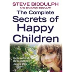The Complete Secrets of Happy Children: A Guide for Parents