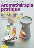 Livres Aromath�rapie - Aromath�rapie pratique