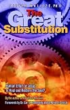 The Great Substitution: Human Effort or Jesus to Heal and Restore the Soul?