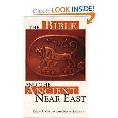 The Bible and the Ancient Near East: (Revised Edition)